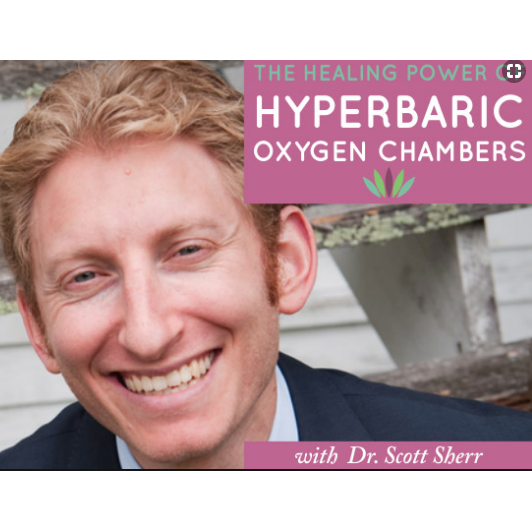 World leading expert Dr Scott Sherr on the amazing benefits of Hyperbaric Oxygen Therapy