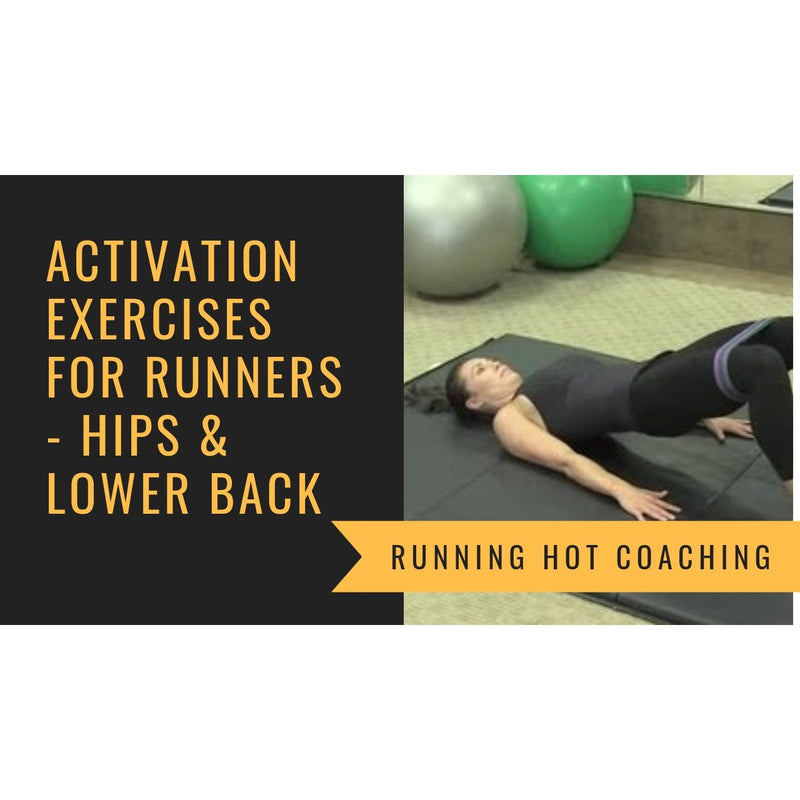 ACTIVATION EXERCISES FOR RUNNER - HIPS AND LOWER BACK