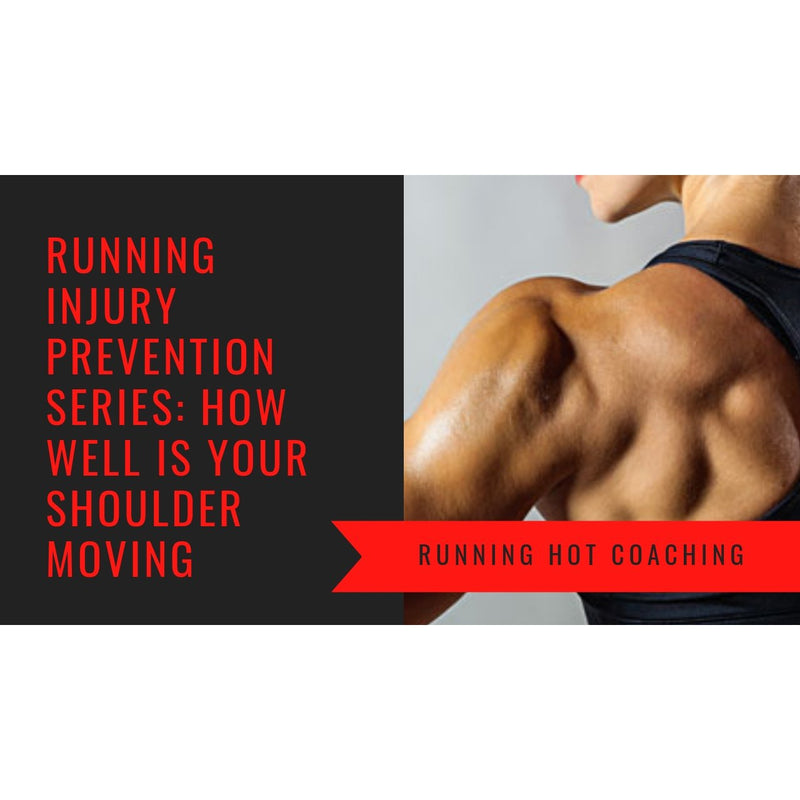 HOW WELL DO YOUR SHOULDERS MOVE AND WHY SHOULDERS ARE IMPORTANT FOR RUNNERS