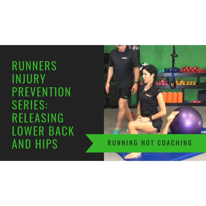 RUNNERS INJURY PREVENTION SERIES: RELEASING LOWER BACK AND HIPS